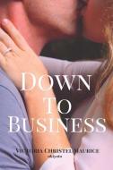 Down to Business di Victoria Christel Maurice edito da PENGUIN BOOKS