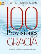 100 Provisiones de La Gracia di Carlos Esquivel Marin edito da Aragon Editorial