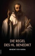 Die Regel des hl. Benedikt di Benedikt von Nursia edito da FV éditions
