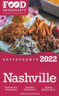 2022 Nashville Restaurants - The Food Enthusiast's Long Weekend Guide di Andrew Delaplaine edito da Gramercy Park Press