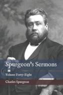 Spurgeon's Sermons: Volume Forty-Eight di Charles Spurgeon edito da UNICORN PUB GROUP