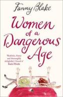 Women of a Dangerous Age di Fanny Blake edito da HarperCollins Publishers