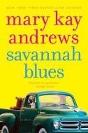 Savannah Blues di Mary Kay Andrews edito da HARPERCOLLINS