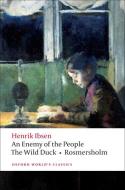 An Enemy of the People, The Wild Duck, Rosmersholm di Henrik Ibsen edito da Oxford University Press