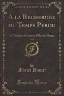 a La Recherche Du Temps Perdu, Vol. 2 di Proust edito da Forgotten Books