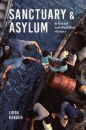 Sanctuary and Asylum di Linda Rabben edito da Combined Academic Publ.