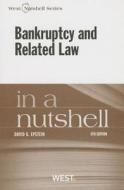 Epstein's Bankruptcy And Related Law In A Nutshell, 8th di David Epstein edito da West Academic