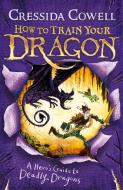 How to Train Your Dragon: A Hero's Guide to Deadly Dragons di Cressida Cowell edito da Hachette Children's Group