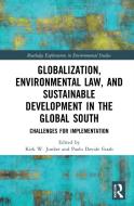 Globalization, Environmental Law And Sustainable Development In The Global South edito da Taylor & Francis Ltd