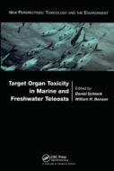 Target Organ Toxicity In Marine And Freshwater Teleosts: Volumes 1 And 2 edito da Taylor & Francis Ltd