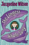 The Longest Whale Song di Jacqueline Wilson edito da Random House Children's Publishers UK