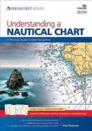 Understanding A Nautical Chart di Paul B. Boissier edito da Fernhurst Books Limited
