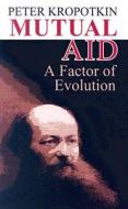 Mutual Aid di Peter Kropotkin edito da Dover Publications Inc.