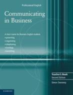 Communicating In Business Teacher's Book di Simon Sweeney edito da Cambridge University Press