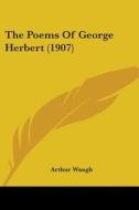 The Poems of George Herbert (1907) di Arthur Waugh edito da Kessinger Publishing