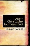 Jean-christophe Journey's End di Romain Rolland edito da Bibliolife