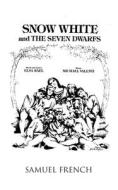 Snow White and the Seven Dwarfs di Elsa Rael edito da SAMUEL FRENCH TRADE