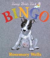 Bingo! di Rosemary Wells edito da Scholastic Press