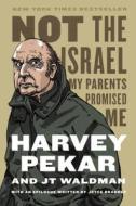 Not the Israel My Parents Promised Me di Harvey Pekar edito da Turtleback Books