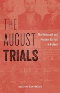 The August Trials di Andrew Kornbluth edito da Harvard University Press