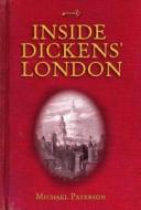 Inside Dickens' London di Michael Paterson edito da David & Charles