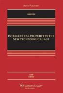 Intellectual Property in the New Technological Age, Fifth Edition di Merges, Robert P. Merges, Peter S. Menell edito da Aspen Publishers
