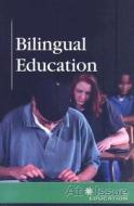 Bilingual Education edito da Greenhaven Press