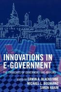 Innovations in E-Government di Erwin A. Blackstone edito da Rowman & Littlefield Publishers