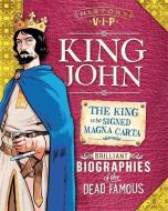 History VIPs: King John di Paul Harrison edito da Hachette Children's Group