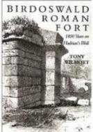 Birdoswald Roman Fort di Hugh Willmott edito da The History Press Ltd