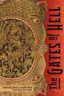 The Gates of Hell: Confessing Christ in a Hostile World di Concordia Publishing House edito da CONCORDIA PUB HOUSE