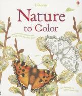 Nature to Color di Susan Meredith, Megan Cullis edito da Usborne Books