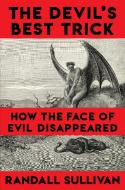 The Devil's Best Trick di Randall Sullivan edito da ATLANTIC MONTHLY PR