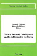Natural Resource Development and Social Impact in the North edito da Lang, Peter