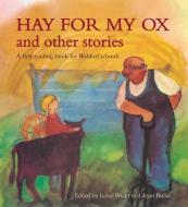 Hay for My Ox and Other Stories di Isabel Wyatt edito da Floris Books