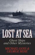Lost at Sea di Michael Goss edito da PROMETHEUS BOOKS