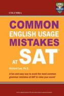 Columbia Common English Usage Mistakes at SAT di Richard Lee Ph. D. edito da Columbia Press