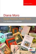 Sergio Ramírez, Rubén Darío y la literatura nicaragüense di Diana Moro edito da Longleaf Services behalf of UNC - OSPS