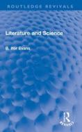 Literature And Science di B. Ifor Evans edito da Taylor & Francis Ltd