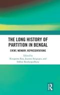 The Long History Of Partition In Bengal edito da Taylor & Francis Ltd