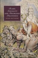 Blake, Sexuality and Bourgeois Politeness di Susan Matthews edito da Cambridge University Press