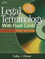 Legal Terminology with Flashcards (Book Only) di Cathy Okrent edito da Cengage Learning