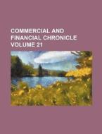 Commercial and Financial Chronicle Volume 21 di Books Group edito da Rarebooksclub.com
