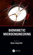 Biomimetic Microengineering edito da Taylor & Francis Ltd