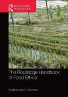 The Routledge Handbook of Food Ethics edito da Taylor & Francis Ltd