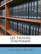 Les Feuilees D'automne di Victor Hugo edito da Nabu Press
