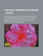 Vintage Sewing Patterns - Hood: Advance di Source Wikia edito da Books LLC, Wiki Series