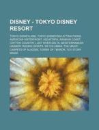 Disney - Tokyo Disney Resort: Tokyo Disn di Source Wikia edito da Books LLC, Wiki Series