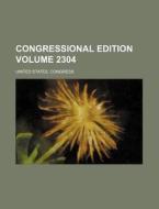Congressional Edition Volume 2304 di United States Congress edito da Rarebooksclub.com