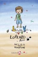 La Petite Vie de Lorenzo-Kun di Juliette Montaigne edito da Lulu.com